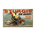 ... or Bust Sign - Sturgis or Bust
