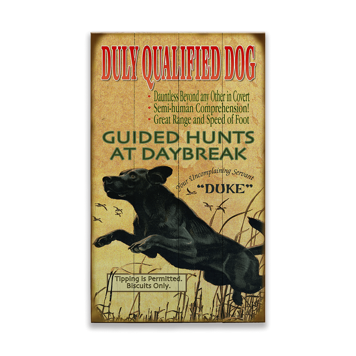 Duly Qualified Dog Sign Old Wood Signs