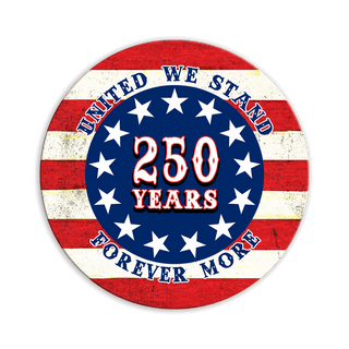 United We Stand – 250 Years Forever More - Shaped Wall Art