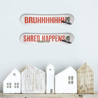 Bruhhhhhhh - Snowboard Wall Decor