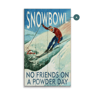 No Friends On A Powder Day - Wood & Metal Wall Art