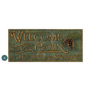 Cabin Welcome with Coordinates - Wood & Metal Wall Art featuring rustic green wood and metal design with pinecones and location coordinates