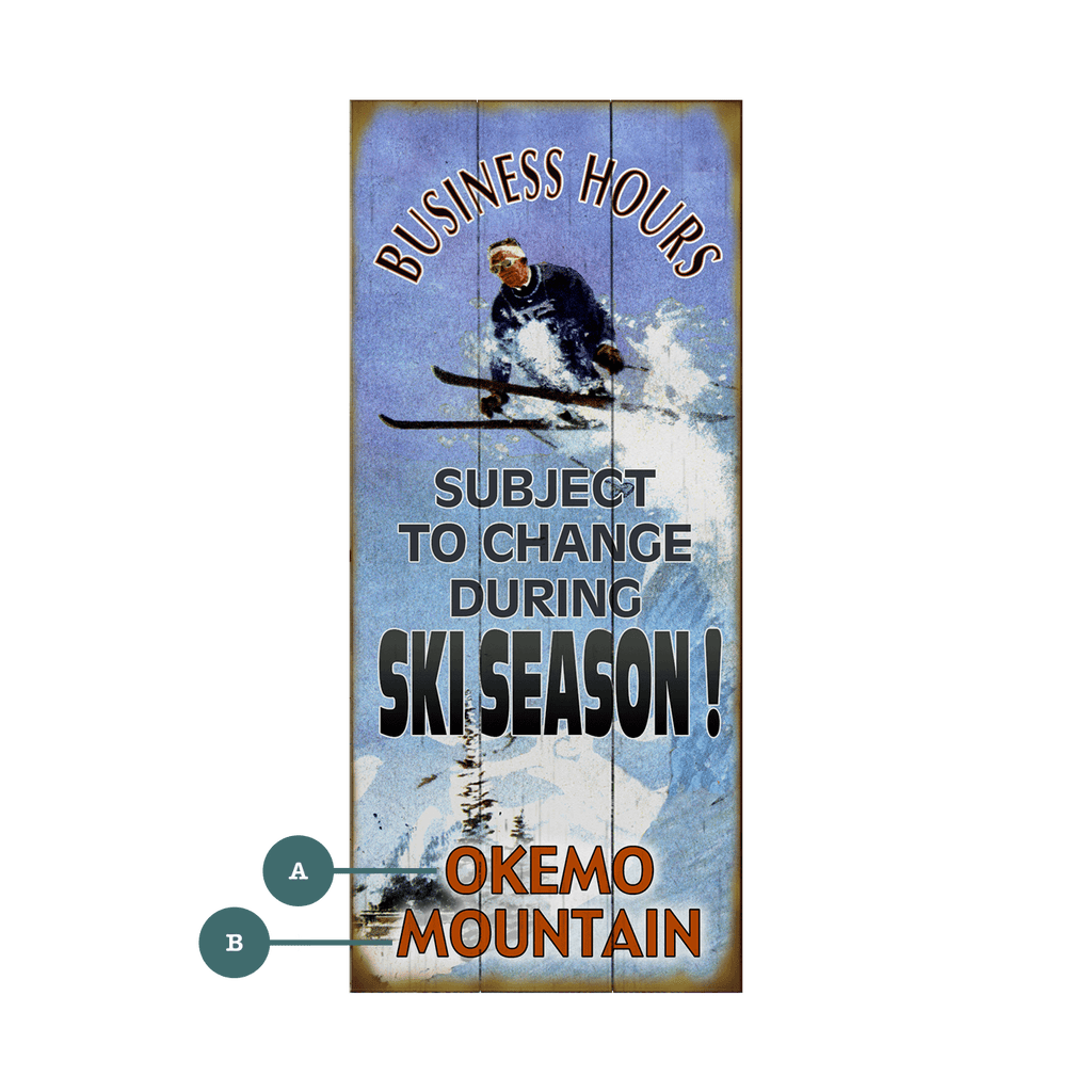 Ski Season Business Hours Wood & Metal Wall Art Old Wood Signs