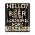 Beer You're Looking For? Corrugated Metal Sign - 