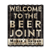 Welcome To The Beer Joint - Corrugated Metal Sign - 