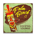Tiki Cocktail Lounge Vintage Sign - Tiki Cocktail Lounge Vintage Sign