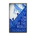 On Top Of The World Mountain Climbing Sign - On Top Of The World Mountain Climbing Sign