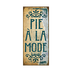 Pie A La Mode Vintage Sign - Pie A La Mode Vintage Sign