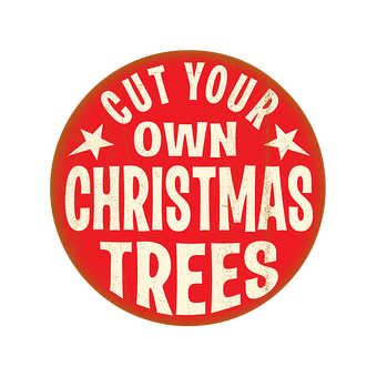 Cut Your Own Christmas Trees Round Sign