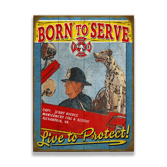 Born to Serve (Fireman) Sign