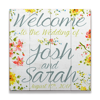 Welcome to the Wedding - Spring Flowers Wood Sign