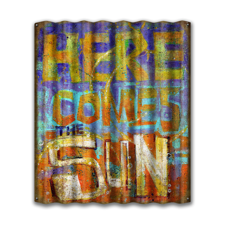Here Comes the Sun Corrugated Sign - Here Comes the Sun Corrugated Sign