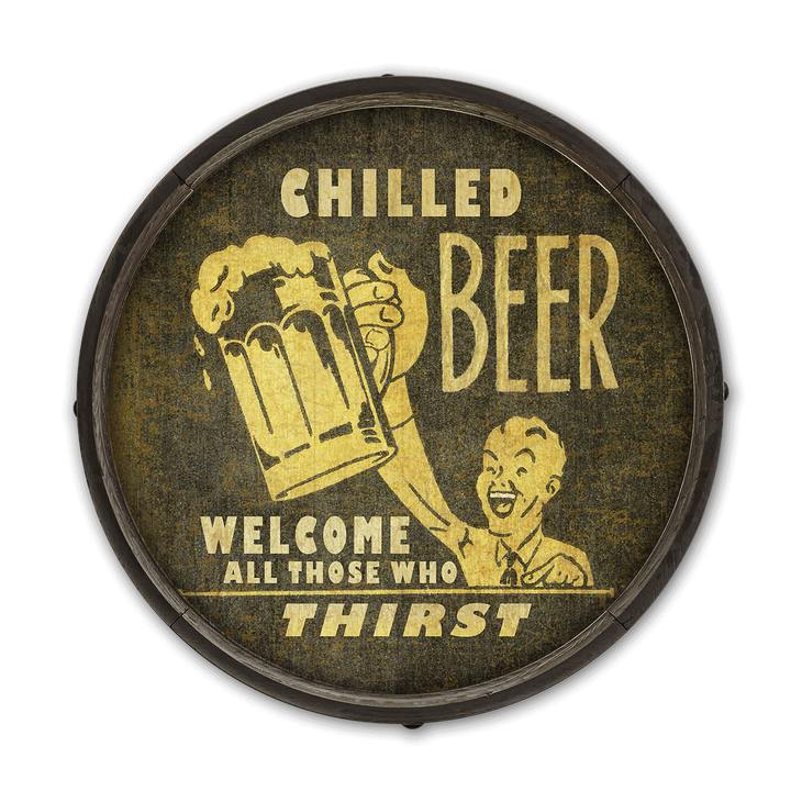 Welcome All Those Who Thirst - Barrel End Wooden S - Welcome All Those Who Thirst