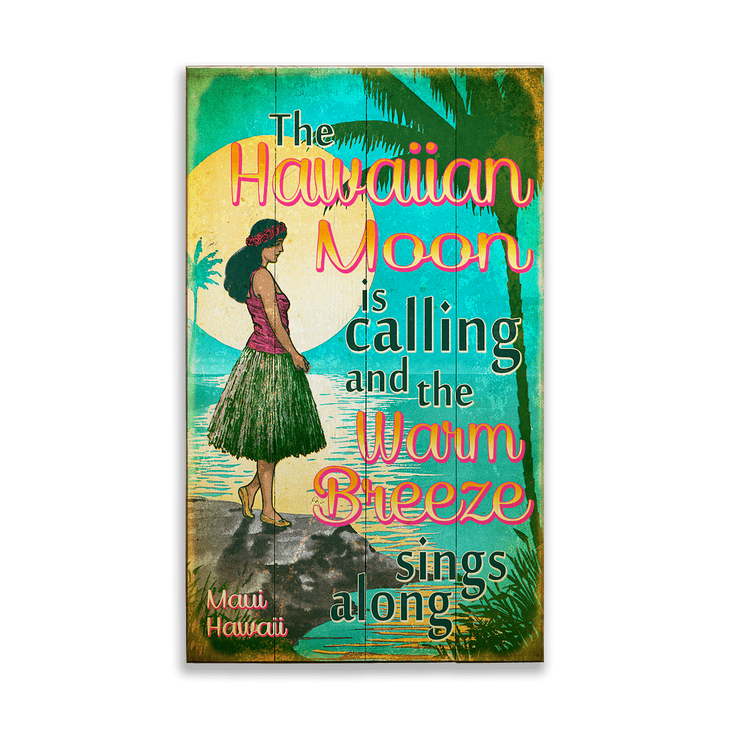 The Hawaiian Moon is Calling Sign Sign - The Hawaiian Moon is Calling