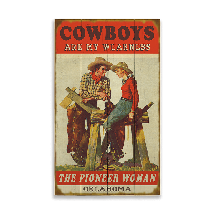 Cowboys Are My Weakness Sign - Cowboys Are My Weakness