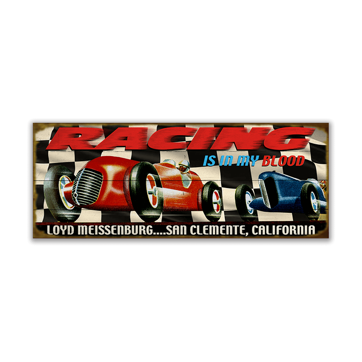 Racing is in my Blood Sign - Racing is in my Blood