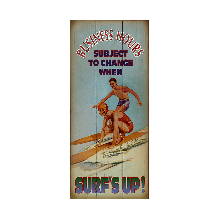 Surf's Up Business Hours Sign - Surf's Up Business Hours
